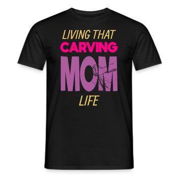 Living That Carving Mom Life Holzschnitzerin - Männer T-Shirt - Schwarz - Vorne - AI Model Male 178 light (178cm)