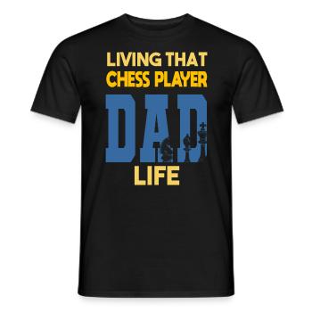 Living That Chess Player Dad Life Schach Papa - Männer T-Shirt - Schwarz - Vorne - AI Model Male 178 light (178cm)
