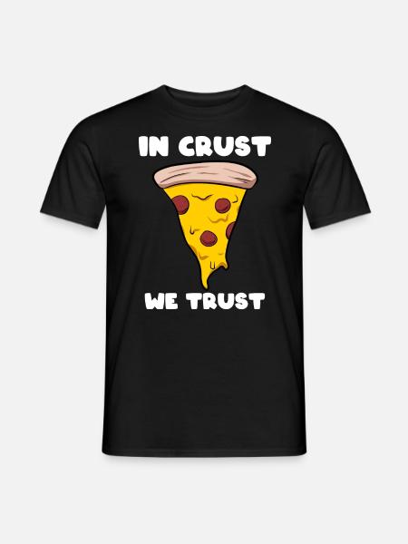 In Crust We Trust Pizza -Lieferant - Männer T-Shirt - Schwarz