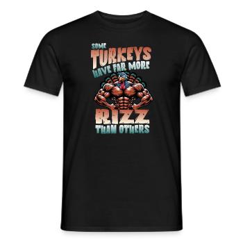 Some turkeys have more rizz culture too - Men's T-Shirt - black - Front - AI Model Male 178 light (178cm)