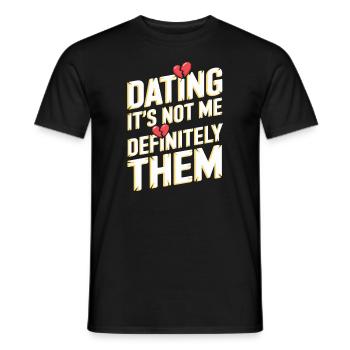 Dating Disaster Comedy Funny Fails - Men's T-Shirt - black - Front - AI Model Male 178 light (178cm)