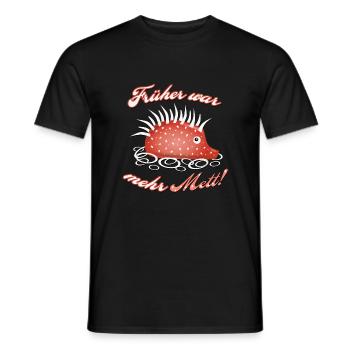 Früher war mehr Mett! - Männer T-Shirt - Schwarz - Vorne - AI Model Male 178 light (178cm)