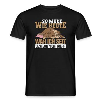 So müde war ich seit Gestern nicht mehr - Männer T-Shirt - Schwarz - Vorne - AI Model Male 178 light (178cm)