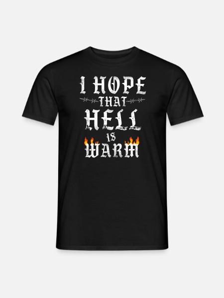 I Hope That Hell is Warm Statement Hell Flames - Men's T-Shirt - black