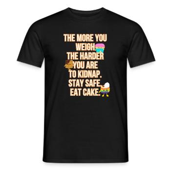 The more you weigh the harder you are to kidnap - Men's T-Shirt - black - Front - AI Model Male 178 light (178cm)
