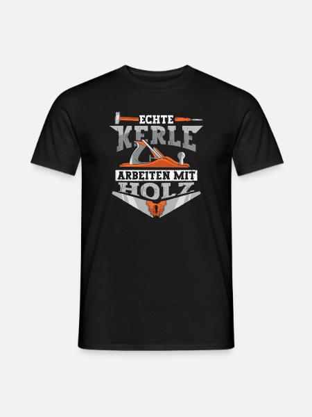 Echte Kerle arbeiten mit Holz - Männer T-Shirt - Schwarz