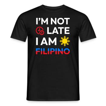 Ich bin nicht zu spät Ich bin Filipino Design für - Männer T-Shirt - Schwarz - Vorne - AI Model Male 178 light (178cm)
