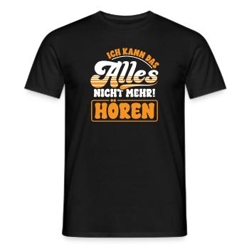 Ich kann das alles nicht mehr Hören - Männer T-Shirt - Schwarz - Vorne - AI Model Male 178 light (178cm)