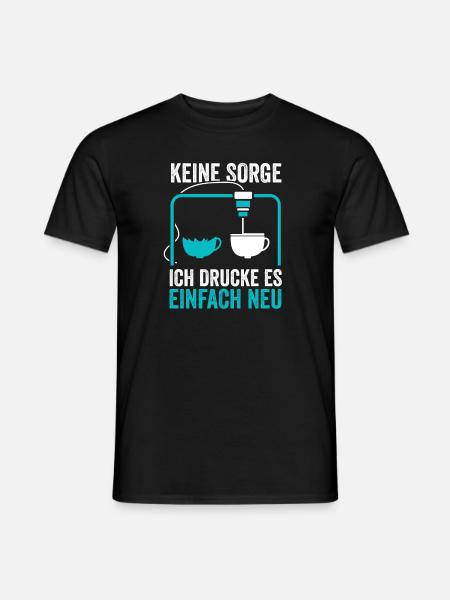 3D Druck Modellbau Keine Sorge - Männer T-Shirt - Schwarz