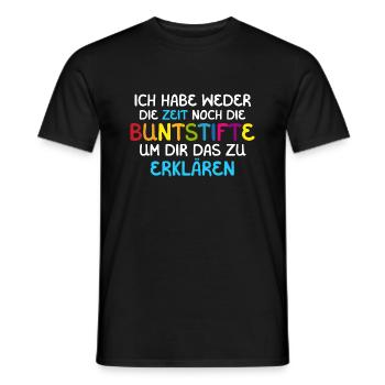 Ich habe weder die Zeit noch die Buntstifte Spruch - Männer T-Shirt - Schwarz - Vorne - AI Model Male 178 light (178cm)