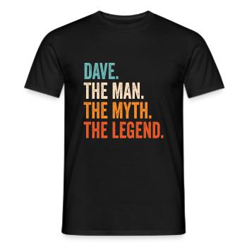 DAVE THE MAN THE MYTH THE LEGEND - Men's T-Shirt - black - Front - AI Model Male 178 light (178cm)