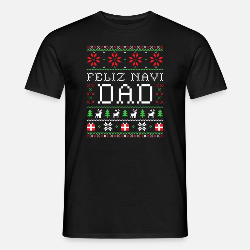 Feliz Navi DAD - Hässlicher Weihnachtspullover unverzichtbar - Männer T-Shirt - Schwarz