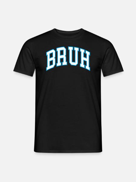 Bruh - Men's T-Shirt - black