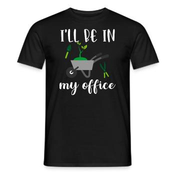Gardener Gardening I'll Be In My Office Funny Gard - Men's T-Shirt - black - Front - AI Model Male 178 light (178cm)