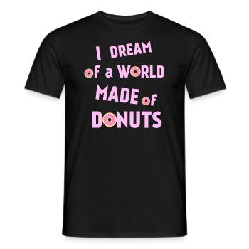 Ich TRÄUME von einer Welt aus DONUTEN - Männer T-Shirt - Schwarz - Vorne - AI Model Male 178 light (178cm)