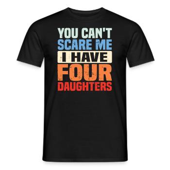 Du kannst mir keine Angst machen, ich habe vier Töchter - Männer T-Shirt - Schwarz - Vorne - AI Model Male 178 light (178cm)