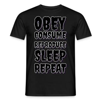 Obey consume reproduce sleep repeat - Men's T-Shirt - black - Front - AI Model Male 178 light (178cm)