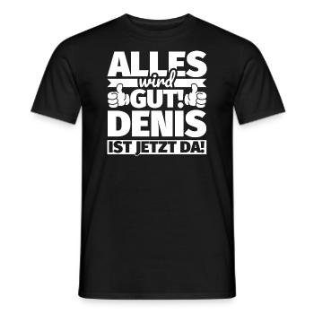 Denis Vorname Geschenk lustiger Spruch - Männer T-Shirt - Schwarz - Vorne - AI Model Male 178 light (178cm)