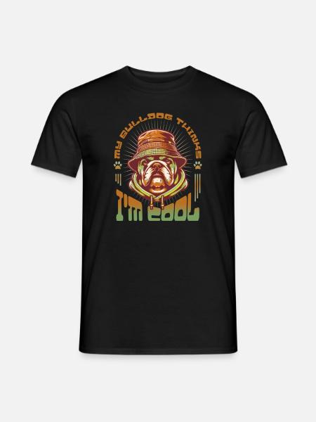 My Bulldog Dog Thinks I'm Cool - Männer T-Shirt - Schwarz