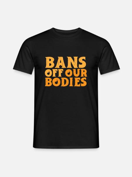 Verbote Unserer Körper - Männer T-Shirt - Schwarz