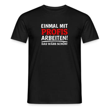 Work with experts one time! Construction botch craftsman - Men's T-Shirt - black - Front - AI Model Male 178 light (178cm)