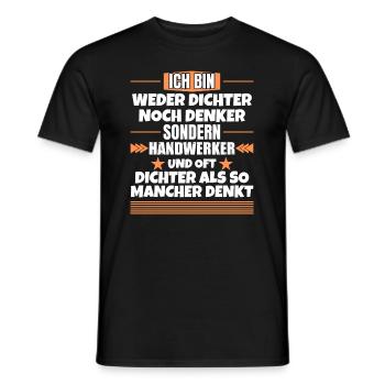 Weder Dichter noch Denker, sondern Handwerker - Männer T-Shirt - Schwarz - Vorne - AI Model Male 178 light (178cm)