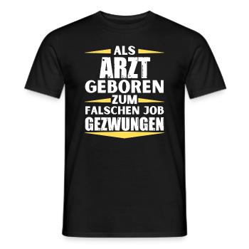 Doctor landed in the wrong job - Men's T-Shirt - black - Front - AI Model Male 178 light (178cm)