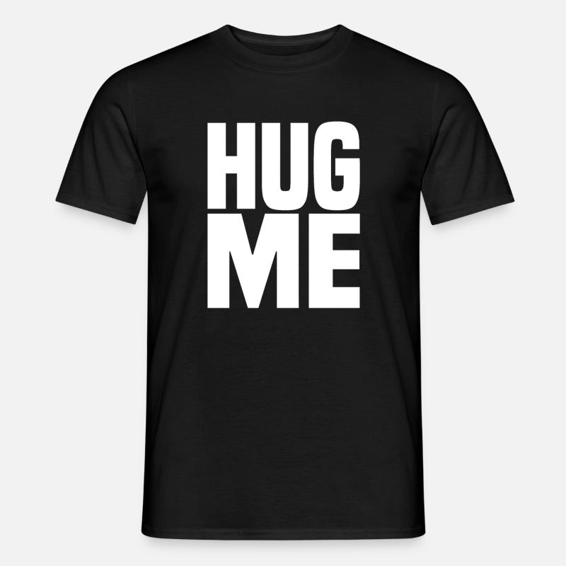 Hug Me - Männer T-Shirt - Schwarz
