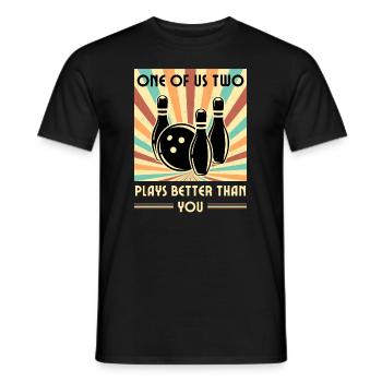 Einer Von Uns Beiden Spielt Besser Als Du Bowling - Männer T-Shirt - Schwarz - Vorne - AI Model Male 178 light (178cm)