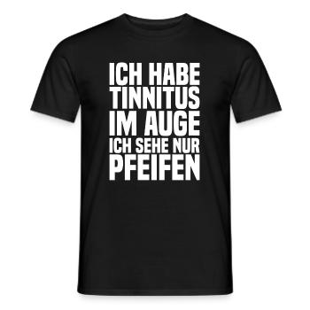 Ich Habe Tinnitus Im Auge Ich Sehe Nur Pfeifen - Männer T-Shirt - Schwarz - Vorne - AI Model Male 178 light (178cm)