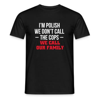 Chez Polish We Not Call The Cops We Call Our ... - T-shirt homme - noir - Devant - AI Model Male 178 light (178cm)
