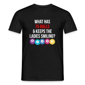 What Has 75 Balls & Keeps The Ladies Smiling - Männer T-Shirt - Schwarz - Vorne - AI Model Male 178 light (178cm)