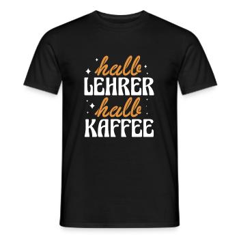 Halb Lehrer Halb Kaffee Shirt Geschenk - Männer T-Shirt - Schwarz - Vorne - AI Model Male 178 light (178cm)