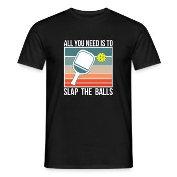 Tout ce dont vous avez besoin est de gifler les balles Pickleball Shirt - T-shirt homme - noir - Devant - AI Model Male 178 light (178cm)