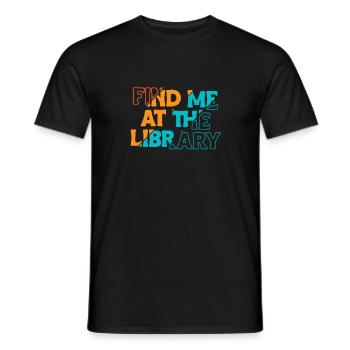 Find Me At The Library Shirt Gift - Men's T-Shirt - black - Front - AI Model Male 178 light (178cm)