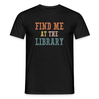 Find Me At The Library Shirt Gift - Men's T-Shirt - black - Front - AI Model Male 178 light (178cm)