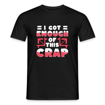 I Got Enough Of This Crap Shirt Geschenk - Männer T-Shirt - Schwarz - Vorne - AI Model Male 178 light (178cm)