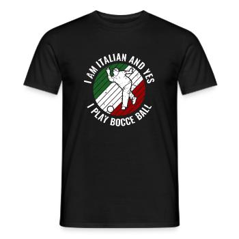 I Am Italian And Yes I Play Bocce Ball - Männer T-Shirt - Schwarz - Vorne - AI Model Male 178 light (178cm)