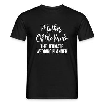 Mother Of The Bride The Ultimate Wedding Planner - Männer T-Shirt - Schwarz - Vorne - AI Model Male 178 light (178cm)
