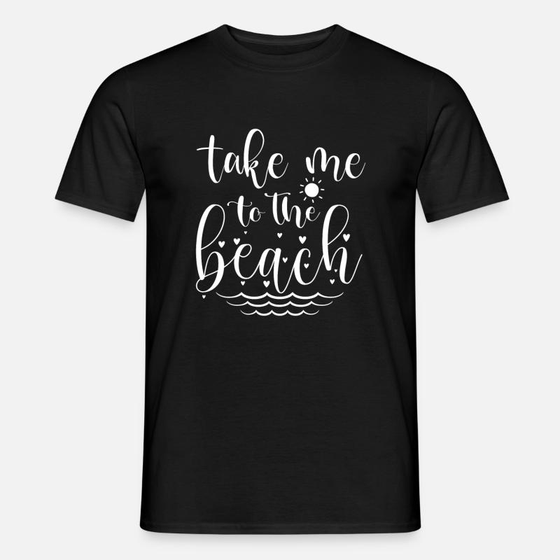 Take Me To The Beach - Männer T-Shirt - Schwarz