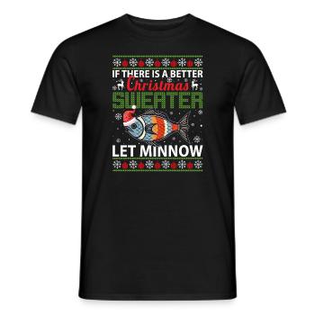 S’il y a un meilleur pull de Noël, laissez Minnow - T-shirt homme - noir - Devant - AI Model Male 178 light (178cm)