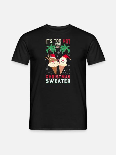 Es Ist Zu Heiß Für Hässliche Weihnachtspullover - Männer T-Shirt - Schwarz