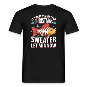 S’il y a un meilleur pull de Noël, laissez Minnow - T-shirt homme - noir - Devant - AI Model Male 178 light (178cm)