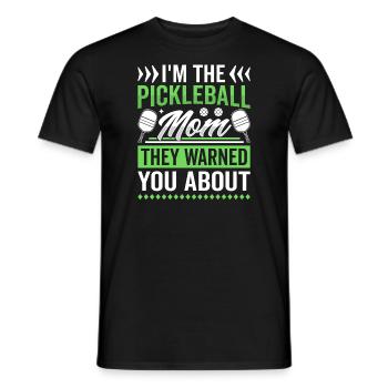 I'm The Pickleball Mom They Warned You About - Men's T-Shirt - black - Front - AI Model Male 178 light (178cm)