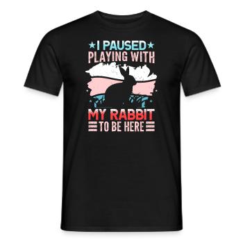 I Paused Playing With My Rabbit To Be Here - Männer T-Shirt - Schwarz - Vorne - AI Model Male 178 light (178cm)