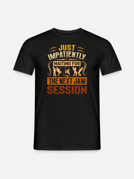 Just Impatiently Waiting For The Next Jam Session - Männer T-Shirt - Schwarz