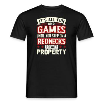 It's All Fun Until You Step On A Rednecks Property - Men's T-Shirt - black - Front - AI Model Male 178 light (178cm)