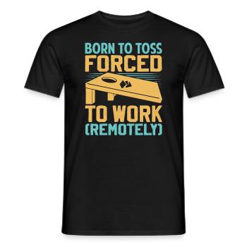 Geboren Zum Werfen - Gezwungen Zum Arbeiten - Männer T-Shirt - Schwarz - Vorne - AI Model Male 178 light (178cm)
