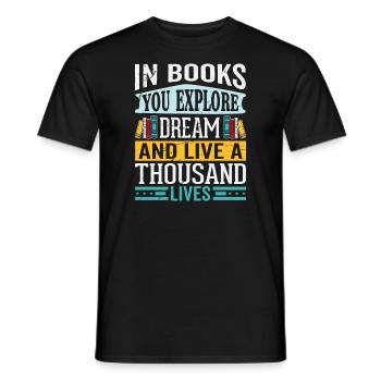 In Books You Explore Bücherwurm Spruch Bekleidung - Männer T-Shirt - Schwarz - Vorne - AI Model Male 178 light (178cm)