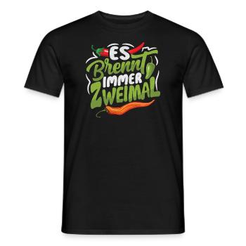 Es brennt immer Zweimal - Chili Koch Scharfe Sauce - Männer T-Shirt - Schwarz - Vorne - AI Model Male 178 light (178cm)